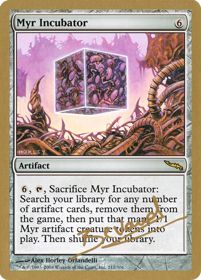 Myr Incubator (Manuel Bevand) [World Championship Decks 2004] | Lots Moore NSW
