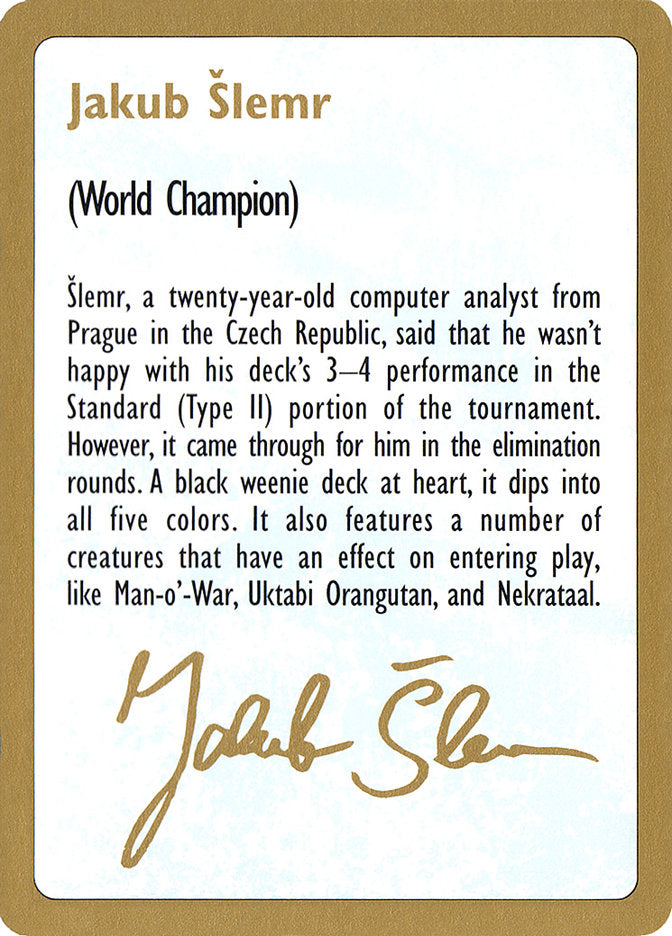Jakub Slemr Bio [World Championship Decks 1997] | Lots Moore NSW