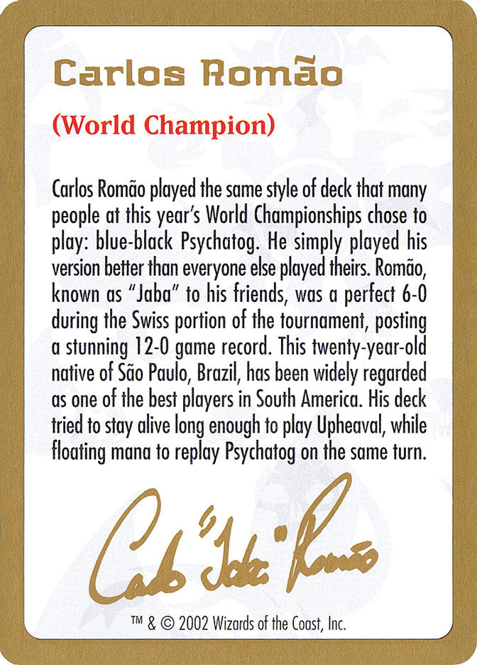 Carlos Romao Bio [World Championship Decks 2002] | Lots Moore NSW