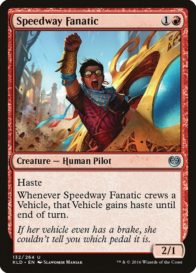 Speedway Fanatic [Kaladesh] | Lots Moore NSW