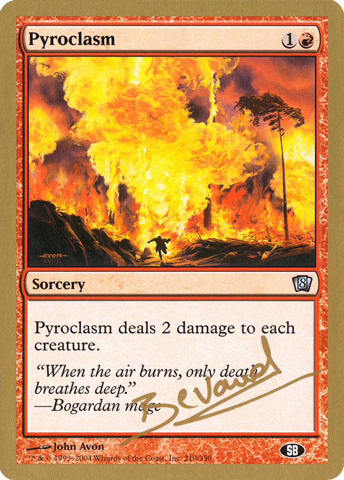 Pyroclasm (Manuel Bevand) (SB) [World Championship Decks 2004] | Lots Moore NSW