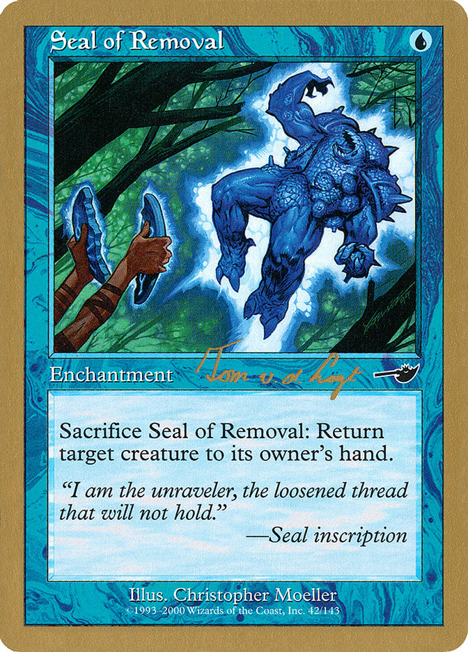 Seal of Removal (Tom van de Logt) [World Championship Decks 2000] | Lots Moore NSW