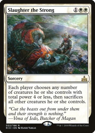 Slaughter the Strong [Rivals of Ixalan] | Lots Moore NSW