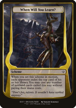 When Will You Learn? (Archenemy: Nicol Bolas) [Archenemy: Nicol Bolas Schemes] | Lots Moore NSW