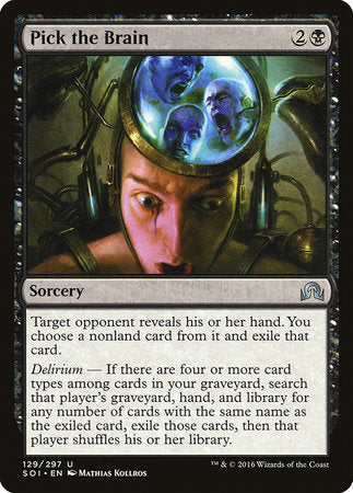 Pick the Brain [Shadows over Innistrad] | Lots Moore NSW