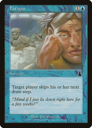 Fatigue [Urza's Destiny] | Lots Moore NSW