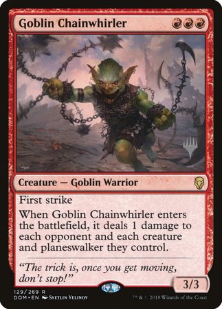 Goblin Chainwhirler [Dominaria Promos] | Lots Moore NSW