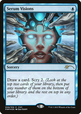 Serum Visions [Friday Night Magic 2015] | Lots Moore NSW