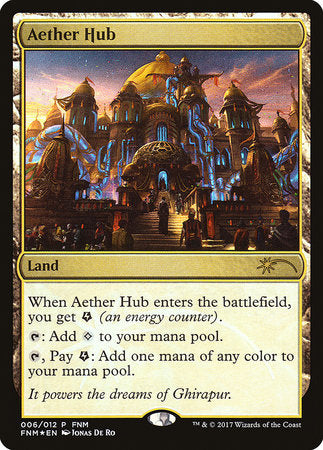 Aether Hub [Friday Night Magic 2017] | Lots Moore NSW