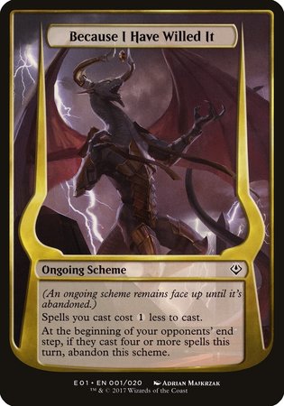 Because I Have Willed It (Archenemy: Nicol Bolas) [Archenemy: Nicol Bolas Schemes] | Lots Moore NSW