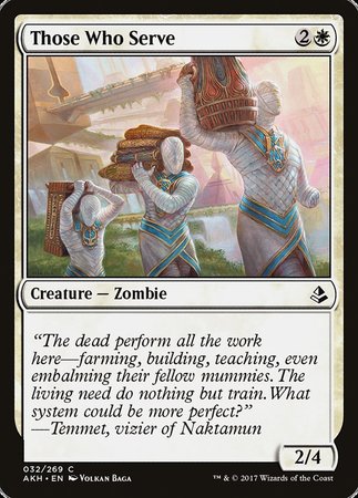 Those Who Serve [Amonkhet] | Lots Moore NSW