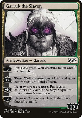 Garruk the Slayer (Magic 2015 Prerelease Promo) [M15 Prerelease Challenge] | Lots Moore NSW