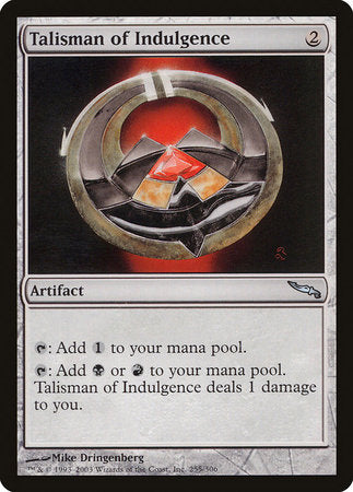 Talisman of Indulgence [Mirrodin] | Lots Moore NSW