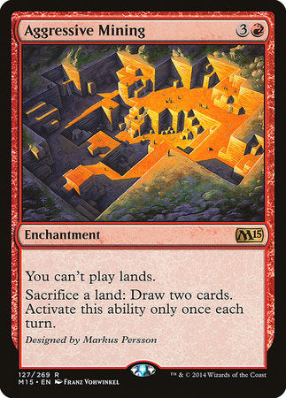 Aggressive Mining [Magic 2015] | Lots Moore NSW