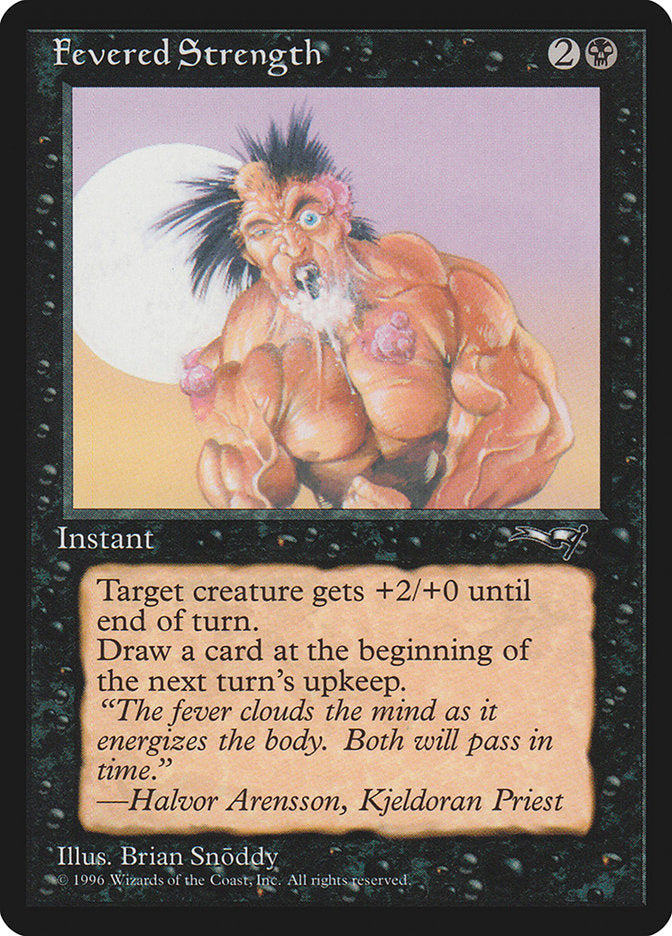 Fevered Strength (Foaming Mouth) [Alliances] | Lots Moore NSW